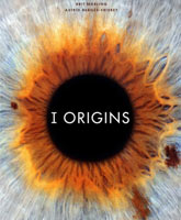 Смотреть Онлайн Я – начало / I Origins [2014]